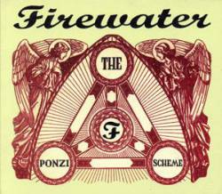 Firewater : The Ponzi Scheme